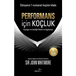 Performans İçin Koçluk - John Whitmore