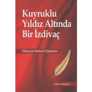 Kuyruklu Yıldız Altında Bir İzdivaç - Hüseyin Rahmi Gürpınar