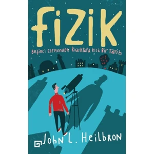 Fizik: Beşinci Elementten Kuarklara Kısa Bir Tarih