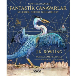 Fantastik Canavarlar Nelerdir, Nerede Bulunurlar? (Resimli) - J. K. Rowling