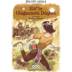 Elif’in Olağanüstü Düşleri - Bilgin Adalı