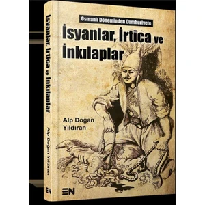 İsyanlar, İrtica Ve İnkılaplar