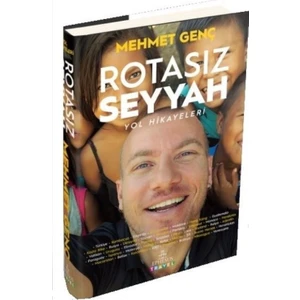 Rotasız Seyyah Yol Hikayeleri 1 (Ciltli, Renkli, Büyük Boy, Kuşe) - Mehmet Genç
