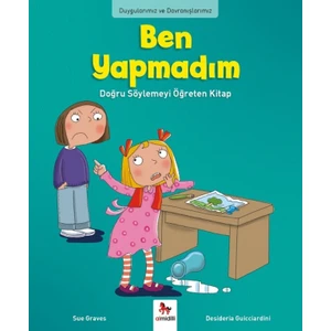 Duygularımız Ve Davranışlarımız: Ben Yapmadım!
