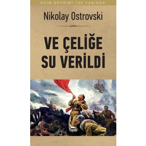 Ve Çeliğe Su Verildi
(Tek Kitap)
