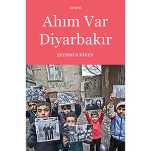 Ahım Var Diyarbakır - Şeyhmus Diken