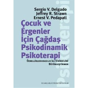 Çocuk Ve Ergenler İçin Çağdaş Psikodinamik Psikoterapi: Öznelliklerarasılık İle Sinirbilimi Bütünleştirmek