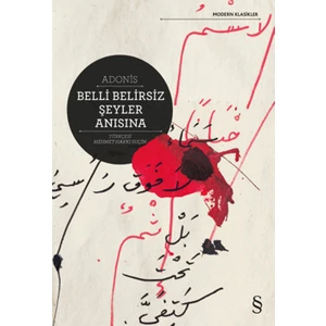 Belli Belirsiz Şeyler Anısına - Adonis