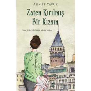 Zaten Kırılmış Bir Kızsın - Ahmet Yavuz