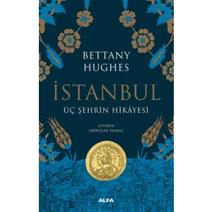 İstanbul : Üç Şehrin Hikayesi(Ciltli)