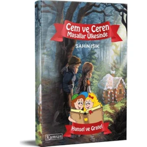 Cem Ve Ceren Masallar Ülkesinde & Hansel Ve Gretel