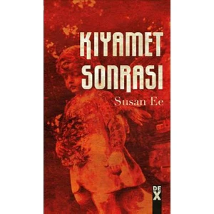 Meleğin Düşüşü 2: Kıyamet Sonrası -Susan Ee