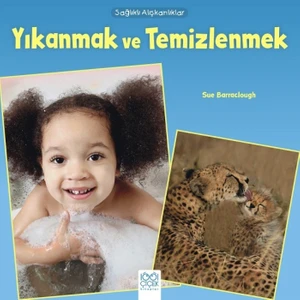 Sağlıklı Alışkanlıklar :Yıkanmak Ve Temizlenmek