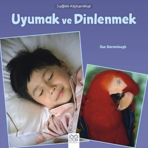 Sağlıklı Alışkanlıklar : Uyumak Ve Dinlenmek
