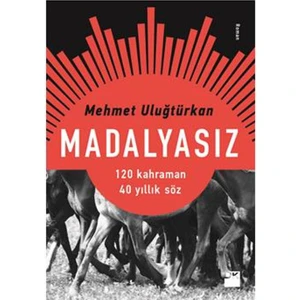 Madalyasız - Mehmet Uluğtürkan