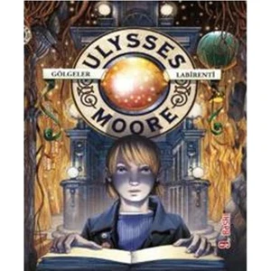 Ulysses Moore 9 Gölgeler Labirenti Sc - Pierdomenico Baccalario