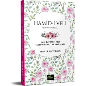 Hamid-i Veli (Somuncu Baba) Hacı Bayram-I Veli Taceddin-İ Veli Ve Evradları