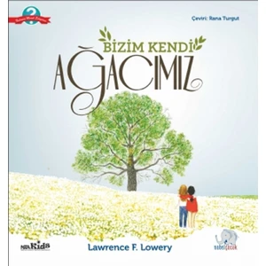 Bizim Kendi Ağacımız :Our Very Own Tree