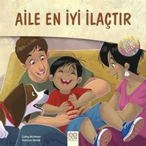 Dost Eller: Aile En İyi İlaçtır