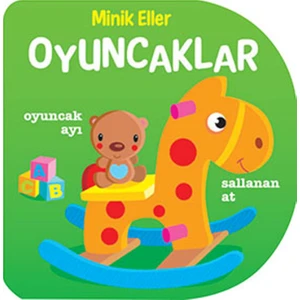 Minik Eller :Oyuncaklar