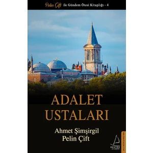 Adalet Ustaları: 1 - Ahmet Şimşirgil-Pelin Çift