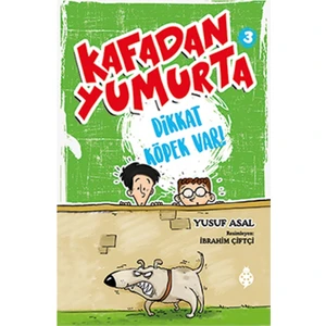 Kafadan Yumurta 3:Dikkat Köpek Var!