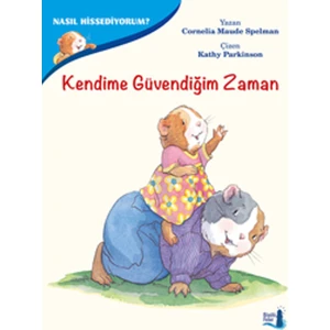 Nasıl Hissediyorum?Kendime Güvendiğim Zaman