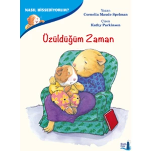 Nasıl Hissediyorum?Üzüldüğüm Zaman