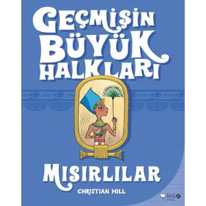 Geçmişin Büyük Halklar: Mısırlılar