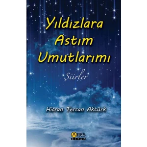 Yıldızlara Astım Umutlarımı