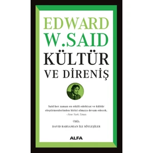 Kültür ve Direniş: David Barsamıan ile Söyleşiler - Edward W. Said