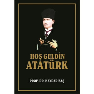 Hoş Geldin Atatürk