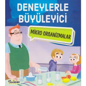 Deneylerle Büyüleyici Mikroorganizmalar - Tatjana Mıhaılov