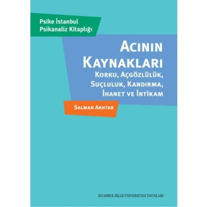 Acının Kaynakları: Korku, Açgözlülük, Suçluluk, Kandırma, İhanet Ve İntikam