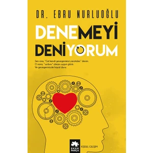 Denemeyi Deniyorum - Ebru Nurluoğlu