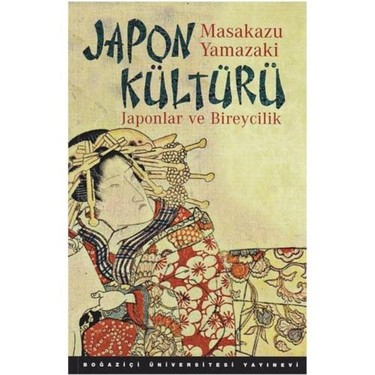 Japon K lt r Japonlar ve Bireycilik Masakazu Yamazaki Kitab