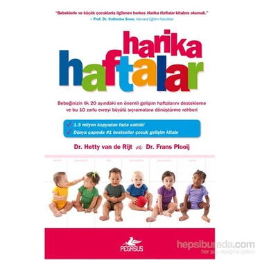 Harika Haftalar Bebeğinizin İlk 20 Ay Gelişim Rehberi - Frans Plooij ve Hetty Van De Rijt