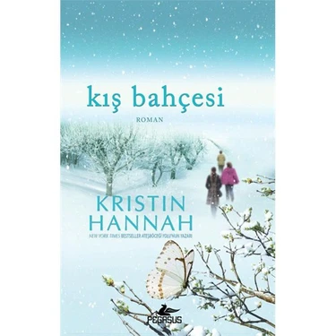 Pegasus Yayınları Kış Bahçesi - Kristin Hannah Kadınlara Özel Hediyelik
