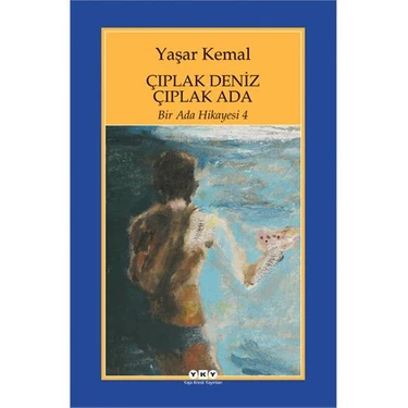 Çıplak Deniz Çıplak Ada/Bir Ada Hikayesi 4 - Yaşar