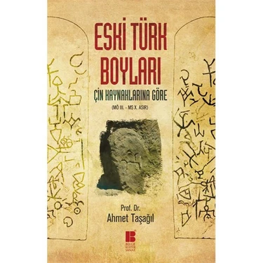 Eski T�rk Boylar� - Prof. Dr. Ahmet Ta�a��l