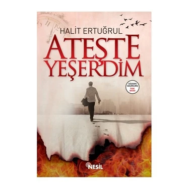 Nesil Yayınları Ateşte Yeşerdim - Halit Ertuğrul Ciltsiz Eser 270 Sayfa Nesil