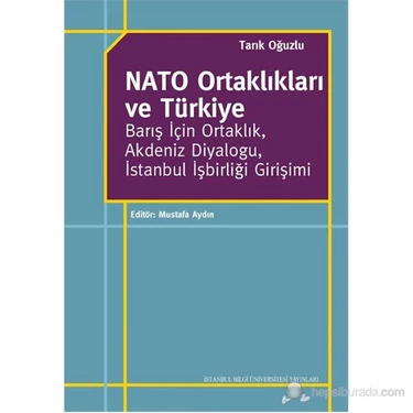 Nato Ortaklıkları Ve Türkiye - Barış İçin Ortaklık, Akdeniz Diyaloğu, İstanbul İşbirliği