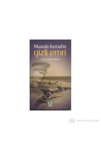 Mustafa Kemal’in Gizli Emri