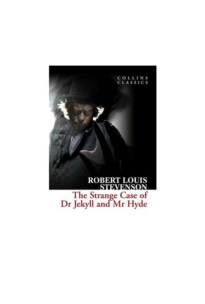 The Strange Case Of Dr Jekyll And Mr Hyde (Collins Classics)-Robert Louis Stevenson