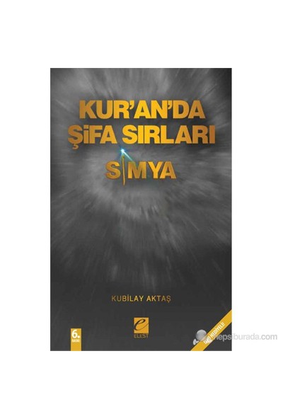 Simya - Kur'an'da Şifa Sırları - Kubilay Aktaş