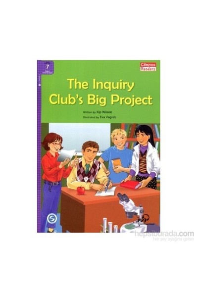 The Inquiry Club’S Big Project +Downloadable Audio (Compass Readers 7) B2-Kip Wilson