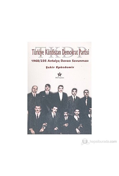 Türkiye Kürdistan Demokrat Partisi 1968 / 235 Antalya Davası Savunması-Şakir Epözdemir