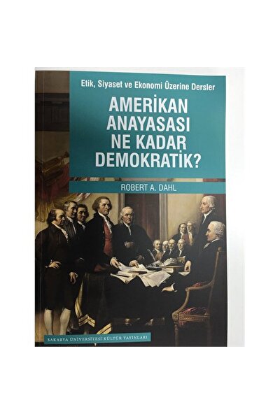Amerikan Anayasası Ne Kadar Demokratik-Robert A. Dahl