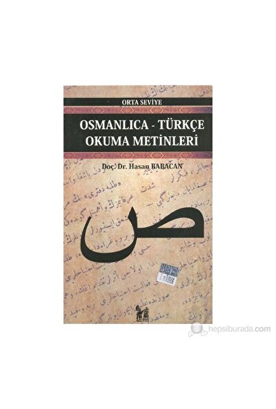 Osmanlıca-Türkçe Okuma Metinleri - Orta Seviye-6-Hasan Babacan