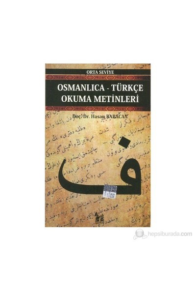 Osmanlıca-Türkçe Okuma Metinleri - Orta Seviye-12-Hasan Babacan